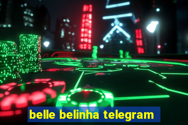 belle belinha telegram